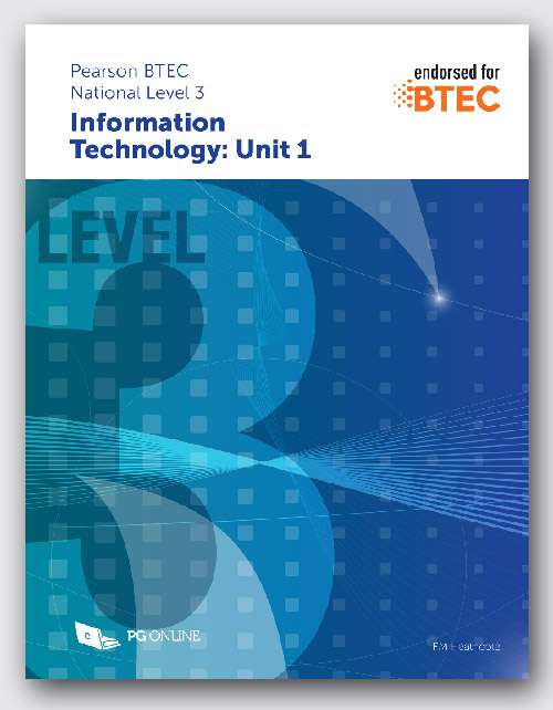 Pearson BTEC Level 3 in Information Technology: Unit 1